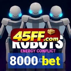8000 bet